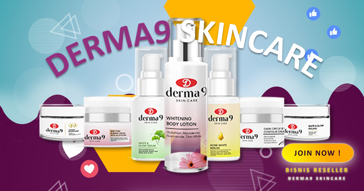 Derma9 Reseller - Nikmati Benefit Bisnis Reseller Skincare Derma9